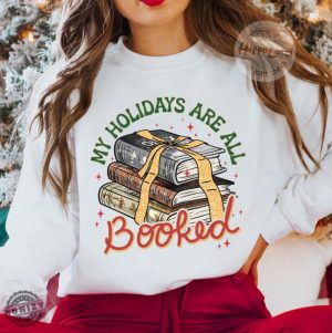 My Holidays Are All Booked Shirt Christmas Book Shirt Fourth Wing Shirt Christmas Bookish Shirt For Bookish Gift For Book Lover Shirt honizy 2