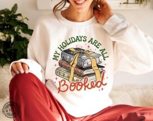 My Holidays Are All Booked Shirt Christmas Book Shirt Fourth Wing Shirt Christmas Bookish Shirt For Bookish Gift For Book Lover Shirt honizy 3