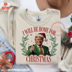 Trump Ill Be Home For Christmas Sweatshirt Humorous Trump Christmas Tshirt Christmas Hoodie Holiday Shirt honizy 7