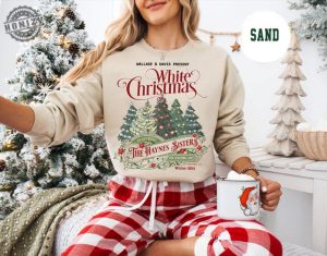 White Christmas Movie Shirt Christmas White Movie 1954 Sweatshirt Columbia Inn Pine Tree Vermont Christmas Hoodie Sisters Tshirt honizy 2