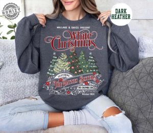 White Christmas Movie Shirt Christmas White Movie 1954 Sweatshirt Columbia Inn Pine Tree Vermont Christmas Hoodie Sisters Tshirt honizy 3