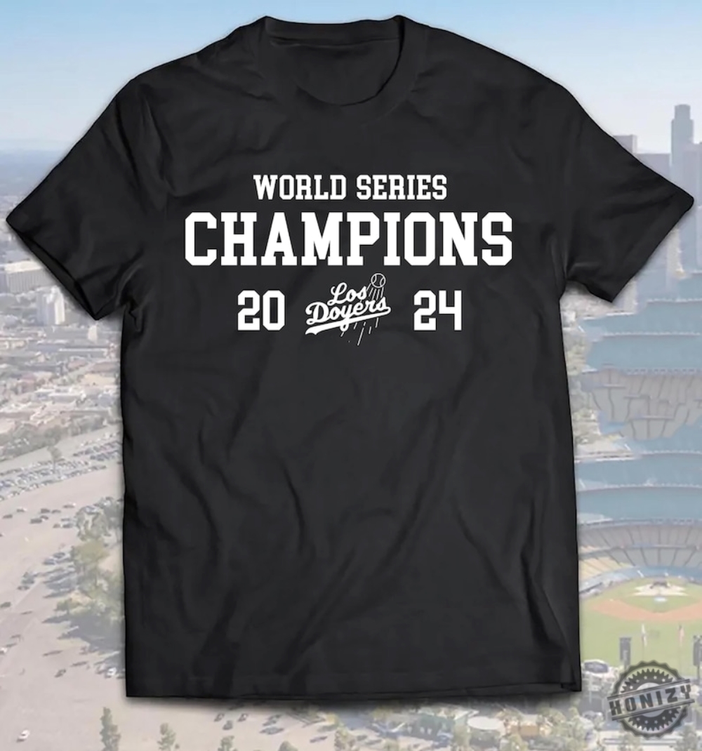 2024 Los Doyers World Series Champions Shirt