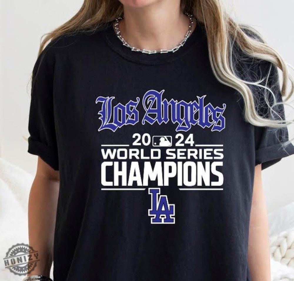 Los Angeles World Series Champions 2024 Los Angeles Baseball Shirt honizy 1