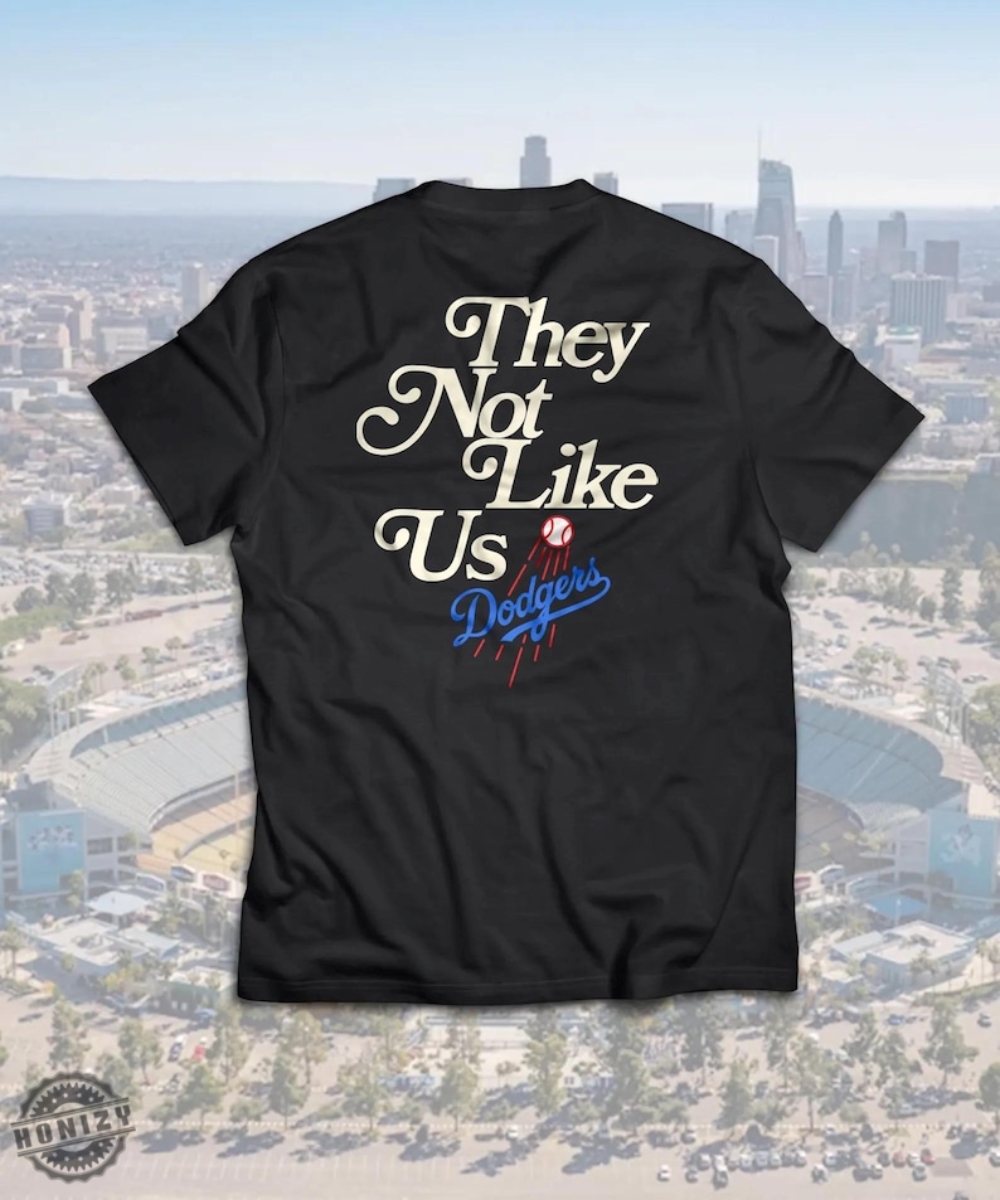 Dodgers They Not Like Us Shirt