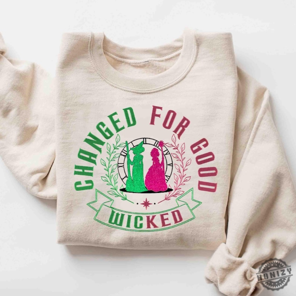 Wicked Change For Good Glitter Embroidered Shirt Witches Of Oz Funny Hoodie Defy Gravity Broomstick Magic Wand Sweatshirt Elphaba And Glinda Tee