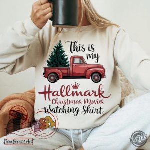 This Is My Movie Watching Shirt Hallamark Christmas Movies Tshirt Christmas Movie Watching Sweatshirt Christmas Movie Hoodie honizy 2