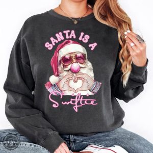 Santa Is A Swifties Christmas Shirt Merry Swiftmas Sweatshirt Christmas Swifties Tshirt Christmas Swifties Hoodie Swifties Xmas Gift honizy 5