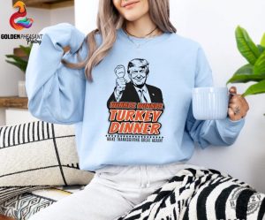 Winner Winner Turkey Dinner Shirt President Trump Sweatshirt Trump Victory Tshirt Winner Trump Hoodie Trump Thanksgiving Gift honizy 5