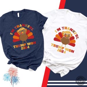 Im Thankful Trump Won Shirt President Trump Tshirt Trump Thanksgiving Tee Turkey Trump Sweatshirt Trump Victory Hoodie Election Winners Gift honizy 4