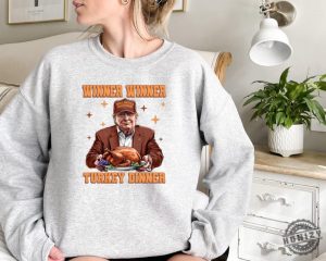 Winner Winner Turkey Dinner Trump Thanksgiving Sweatshirt Trump Thanksgiving Humor Hoodie Funny Trump Thanksgiving Tee Trump Shirt honizy 2