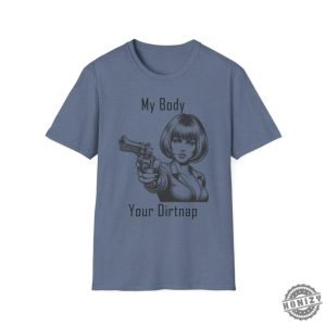 My Body Your Dirt Nap Feminist Shirt Bodily Autonomy Liberal Gifts Pro Choice Shirt For Men Abortion Rights Sweatshirt Veteran Owned Business Hoodie honizy 4