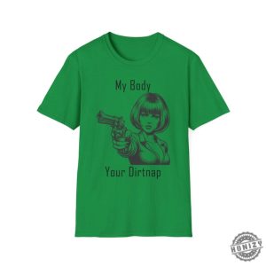 My Body Your Dirt Nap Feminist Shirt Bodily Autonomy Liberal Gifts Pro Choice Shirt For Men Abortion Rights Sweatshirt Veteran Owned Business Hoodie honizy 9