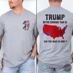 Trump 2024 Better Coverage Than Verizon Shirt Trump Can You Hear Us Tshirt Trump Sweatshirt Trump Won Hoodie Trump 2024 honizy 7