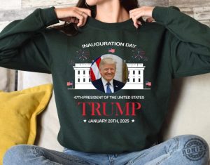 Trump Inauguration Day Shirt 47Th President Of The United States January 20Th 2025 Tshirt Support Donald Trump Hoodie Election 2024 Sweater honizy 3