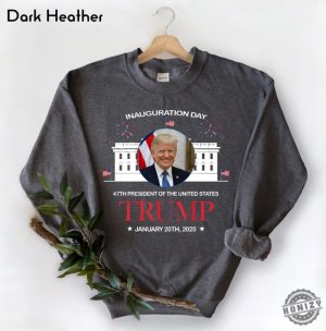 Trump Inauguration Day Shirt 47Th President Of The United States January 20Th 2025 Tshirt Support Donald Trump Hoodie Election 2024 Sweater honizy 5