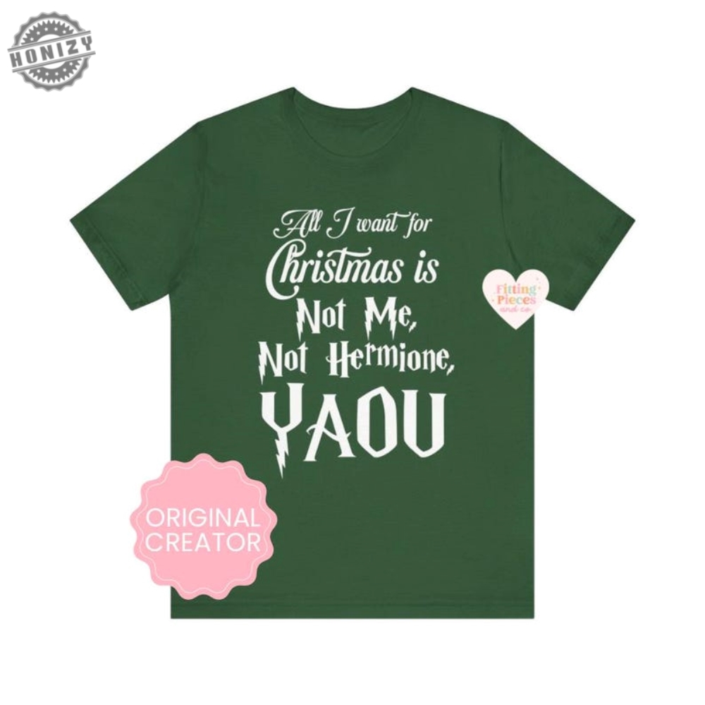 All I Want For Christmas Is Not Me Shirt Not Hermione Yaou Bellacanvas Tshirt