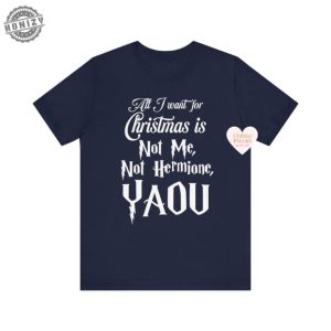 All I Want For Christmas Is Not Me Shirt Not Hermione Yaou Bellacanvas Tshirt honizy 4