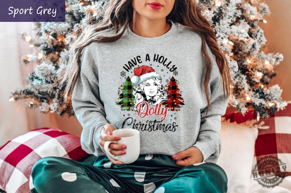 Have A Holly Dolly Christmas Shirt Western Christmas Sweatshirt Country Christmas Hoodie Christmas Music Tee Cowgirl Christmas Sweater Xmas Tshirt