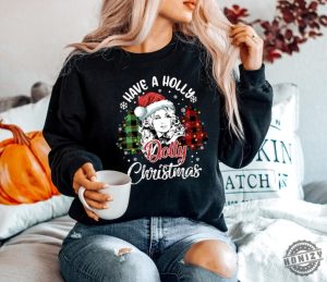 Have A Holly Dolly Christmas Shirt Western Christmas Sweatshirt Country Christmas Hoodie Christmas Music Tee Cowgirl Christmas Sweater Xmas Tshirt honizy 3