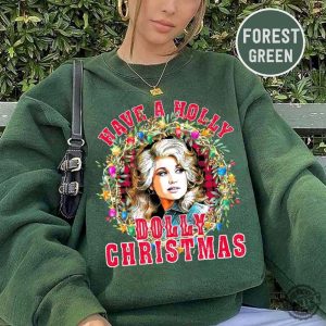 Have A Holly Dolly Christmas Shirt Western Christmas Sweatshirt Country Christmas Hoodie Christmas Music Tee Cowgirl Christmas Sweater Xmas Gift honizy 5