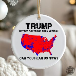 Trump Better Coverage Than Verizon Ornament Election Christmas Gift Humorous Trump Celebration Keepsake Ornament With Gift Box honizy 5