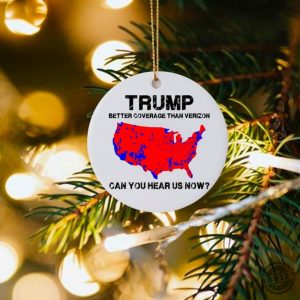 Trump Better Coverage Than Verizon Ornament Election Christmas Gift Humorous Trump Celebration Keepsake Ornament With Gift Box honizy 6