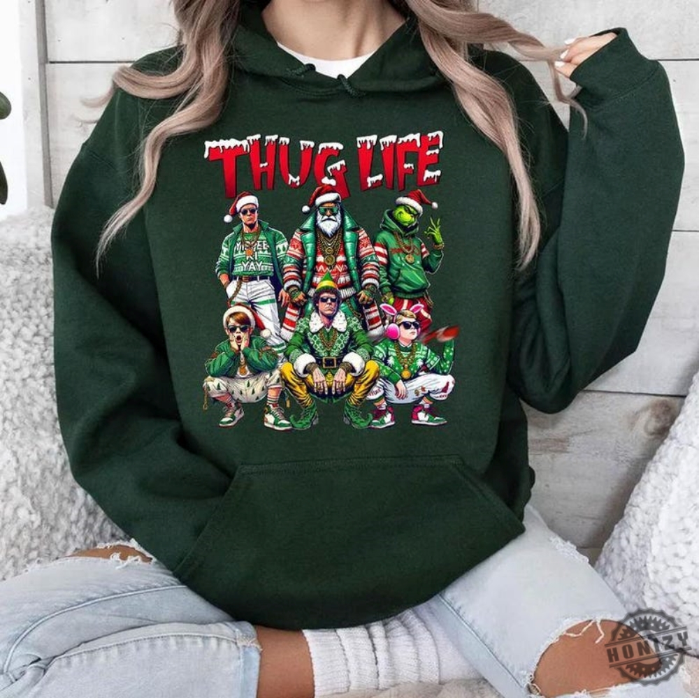 Thug Life Christmas Shirt Christmas Sweatshirt Christmas Movie Tee Christmas Friends Hoodie Christmas Character Movies Thug Life