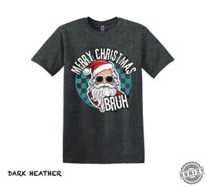 Merry Christmas Bruh Shirt Christmas Sweatshirt Santa Graphic Tee Funny Christmas Hoodie Christmas Party Holiday Funny Xmas Gift honizy 2