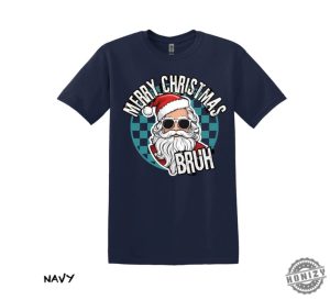 Merry Christmas Bruh Shirt Christmas Sweatshirt Santa Graphic Tee Funny Christmas Hoodie Christmas Party Holiday Funny Xmas Gift honizy 3