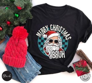 Merry Christmas Bruh Shirt Christmas Sweatshirt Santa Graphic Tee Funny Christmas Hoodie Christmas Party Holiday Funny Xmas Gift honizy 7