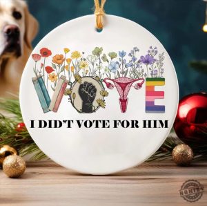 Floral I Didnt Vote For Him Ornament Kamala Harris Holiday Decor Harris Walz 2024Democrat Liberal Giftpolitical Christmas Tree Ornament honizy 2