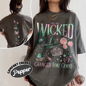 Wicked 2 Sided Shirt Wizard Movie Fan Sweatshirt Wicked Changed For Good Hoodie Wicked The Musical Double Sided Tee honizy 5