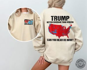 Trump 2024 Better Coverage Than Verizon Shirt Trump Can You Hear Us Tshirt Trump 2024 Sweatshirt Trump 2024 Hoodie Trump Won Tee honizy 5