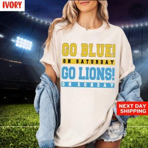 Go Blue On Saturday Shirt Go Lions On Sunday Tshirt Michigan Wolverines Detroit Lions Fan Sweatshirt Football Lovers Gift honizy 4