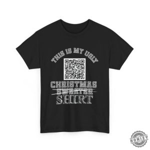 This Is My Ugly Christmas Sweater Funny Qr Code Tshirt honizy 6