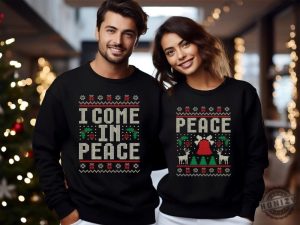 Couples Matching Ugly Christmas Shirt I Come In Peace Sweatshirt Ugly Xmas Holiday Hoodie Adult Humor Peace Tshirt Ugly Christmas Party Gift honizy 5