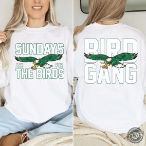 Sundays Are For The Birds Bird Gang Front Back Sweatshirt Hoodie Shirt Road To Victory Philly Shirt Philadelphia Football Gift honizy 2