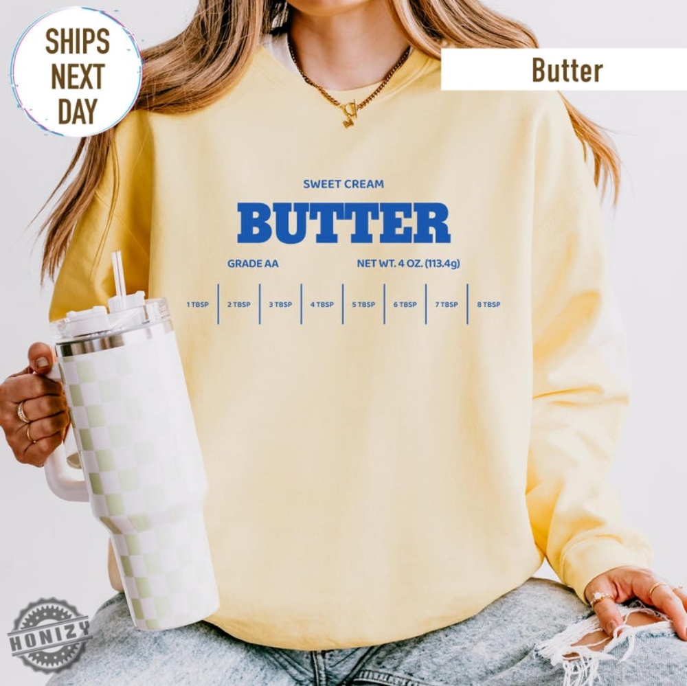 Salted Butter Shirt Butter Sweatshirt Funny Baking Hoodie Baker Gift Foodie Gifts Tees Baker Funny Shirts Gifts