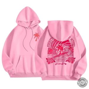 Everything Comes In Waves Front And Back Tshirt Pink Palm Puff Hoodie Sweatshirt For Teens And Adults Gift For Her honizy 3