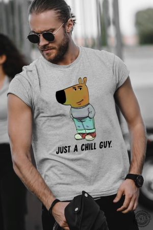 Just A Chill Guy Shirt Chill Meme Tshirt Funny Meme Graphic Tee Funny Hoodie Gift For Him honizy 3