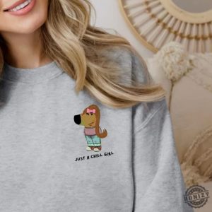 Just A Chill Girl Shirt Sweater Hoodie Just A Chill Guy Tshirt Tiktok Sweater Tiktok Instagram Memes Funny Sweater Tiktok Trend Shirt honizy 4