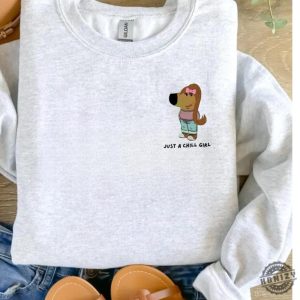 Just A Chill Girl Shirt Sweater Hoodie Just A Chill Guy Tshirt Tiktok Sweater Tiktok Instagram Memes Funny Sweater Tiktok Trend Shirt honizy 7