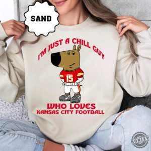 Just A Chill Guy Who Likes Kansas City Football Meme Sweatshirt Kansas City Football Team Cute Hoodie Football Retro Tshirt Christmas Gift honizy 3