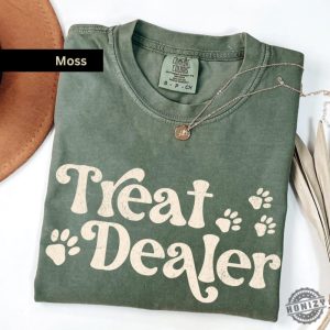 Treat Dealer Shirt Funny Dog Lover Sweatshirt Dog Mom Gift Treat Dealer Tshirt Dog Mom Tee Gift For Dog Lover Hoodie Funny Dog Shirt honizy 3