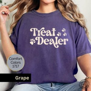 Treat Dealer Shirt Funny Dog Lover Sweatshirt Dog Mom Gift Treat Dealer Tshirt Dog Mom Tee Gift For Dog Lover Hoodie Funny Dog Shirt honizy 4