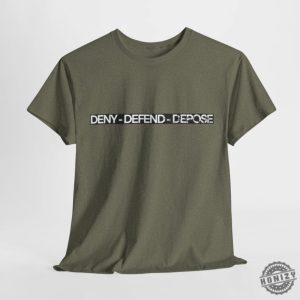 Deny Defend Depose Shirt Bold And Unique Statement Tee Custom Sweatshirt Custom Clothing Gift For Him Gift For Her honizy 5