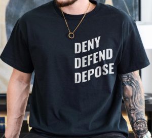 Deny Defend Depose Tshirt Bold Statement Sweatshirt Unisex Classic Shirt For Him Funny Unique Gift Protest Activist Hoodie Eat The Rich Tshirt honizy 3