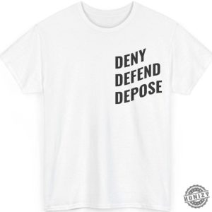 Deny Defend Depose Tshirt Bold Statement Sweatshirt Unisex Classic Shirt For Him Funny Unique Gift Protest Activist Hoodie Eat The Rich Tshirt honizy 4