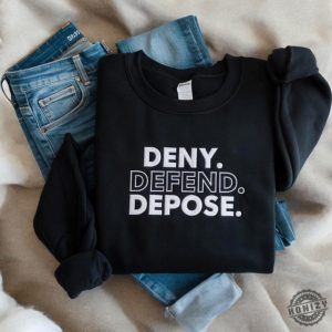 Embroidered Deny Defend Depose Shirt Eat The Rich Sweatshirt Protest True Crime Gift Social Justice Hoodie Healthcare Reform Tshirt United Bold Gift honizy 3