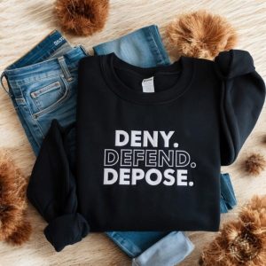 Embroidered Deny Defend Depose Shirt Eat The Rich Sweatshirt Protest True Crime Gift Social Justice Hoodie Healthcare Reform Tshirt United Bold Gift honizy 4